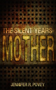 The Silent Years: Mother